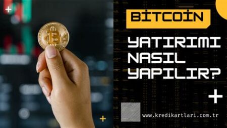 Bitcoin Yatırımı Nasıl Yapılır?