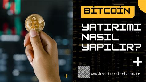 Bitcoin Yatırımı Nasıl Yapılır?